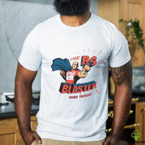 Official Nick trigili’s the bs blaster shirt