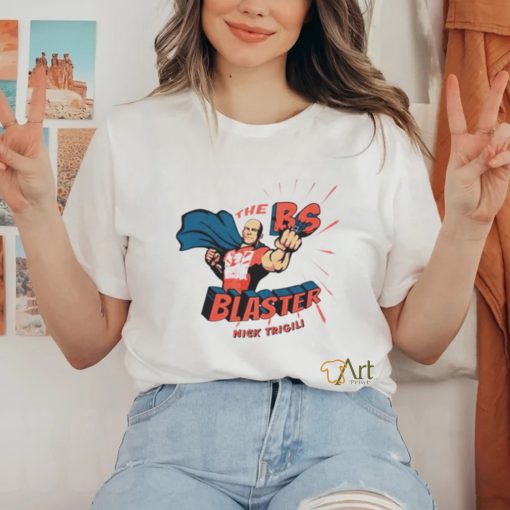 Official Nick trigili’s the bs blaster shirt