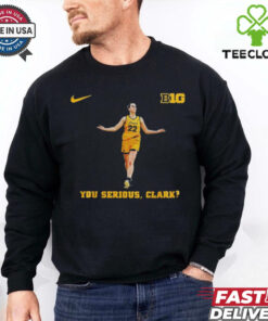 Official Nike Caitlin Clark You Serious Clark Iowa Hawkeye 2024 Women’s Basketball Shirt