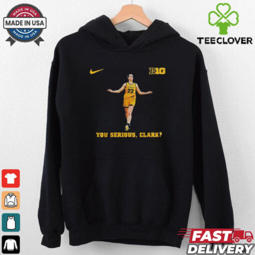 Official Nike Caitlin Clark You Serious Clark Iowa Hawkeye 2024 Women’s Basketball Shirt