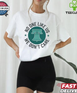Official No One Likes Us Bell Philadelphia Eagles shirt