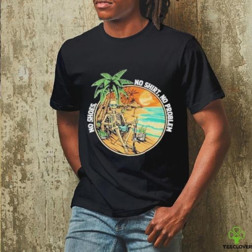 Official No Shoes No Shirt No Problem Shirt