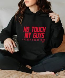 Official No touch my guys Pyotr kochetkov 2024 hoodie, sweater, longsleeve, shirt v-neck, t-shirt