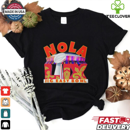 Official Nola Big Easy Bowl Super Bowl Lix 2025 T shirts