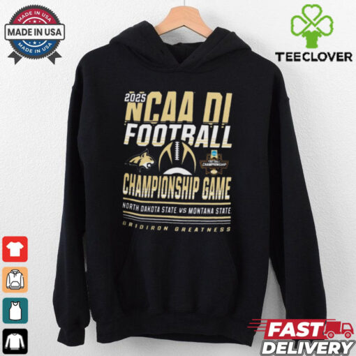 Official North Dakota State Bison Vs Montana State Bobcats 2025 NCAA DI Football Championship Game Grison Greatness t shirt