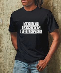 Official North london forever whatever the weather T shirt 1 Official North london forever whatever the weather T shirt