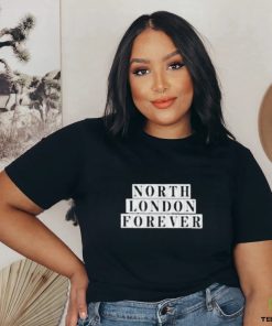 Official North london forever whatever the weather T shirt 2 Official North london forever whatever the weather T shirt