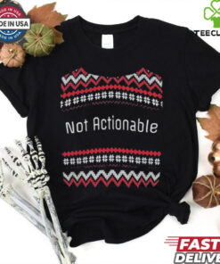 Official Not Actionable Ugly Christmas T Shirt