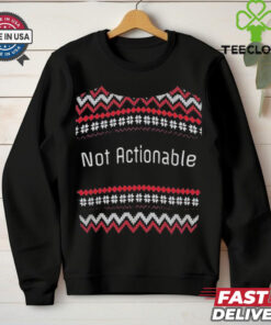 Official Not Actionable Ugly Christmas T Shirt