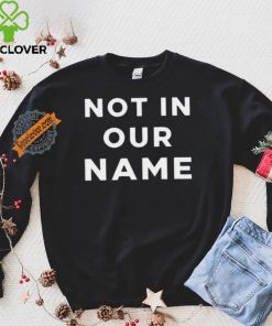 Official Not In Our Name Jews Say Stop Arming Israel shirt