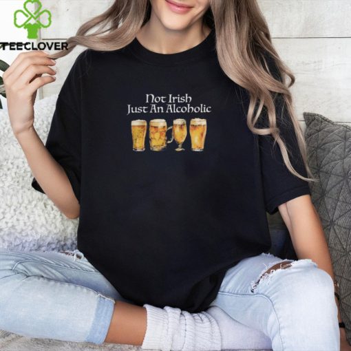 Official Not Irish, Just Alcoholic St. Patrick’s Day T Shirt