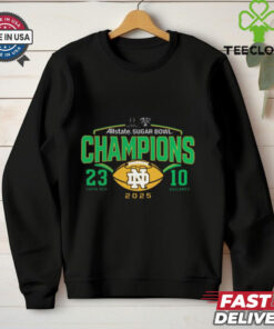 Official Notre Dame Fighting Irish College Football Playoff Quarterfinal 2025 Allstate Sugar Bowl Champions Fightin’ Irish Vs Bulldogs 23 10 Score Victory Ahead t shirt