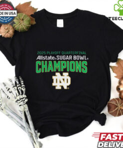 Official Notre Dame Fighting Irish College Football Playoff Quarterfinal 2025 Allstate Sugar Bowl Champions t shirt 2 Official Notre Dame Fighting Irish College Football Playoff Quarterfinal 2025 Allstate Sugar Bowl Champions t shirt