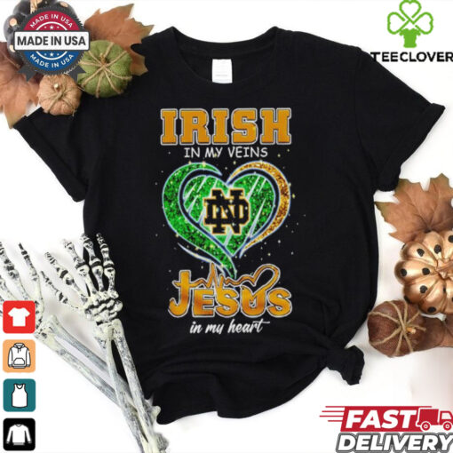 Official Notre Dame Fighting Irish in my veins Jesus in my heart shirt