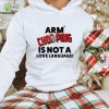 Official Notsoavgfangirl arm chopping is not a love language T hoodie, sweater, longsleeve, shirt v-neck, t-shirt