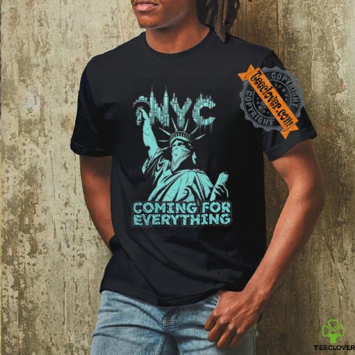 Official Nyc Coming For Everything T shirt