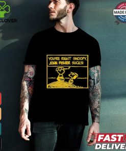 Official Oakland Athletics Peanuts You’Re Right Snoopy John Fisher Sucks Shirt