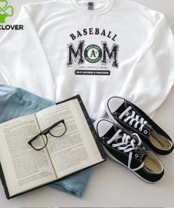 Official Oakland athletics logo baseball mom like a normal mom but louder and prouder shirt