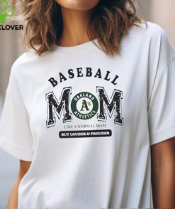 Official Oakland athletics logo baseball mom like a normal mom but louder and prouder shirt 2 Official Oakland athletics logo baseball mom like a normal mom but louder and prouder shirt