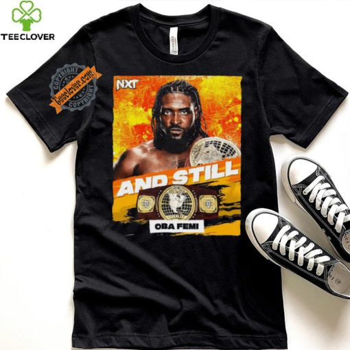 Official Oba Femi And Still WWE NXT North American Champion On July 16 2024 shirt