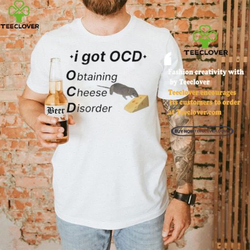 Official Ocd Obtaining Cheese Disorder Shirt