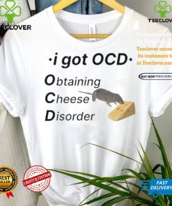 Official Ocd Obtaining Cheese Disorder Shirt