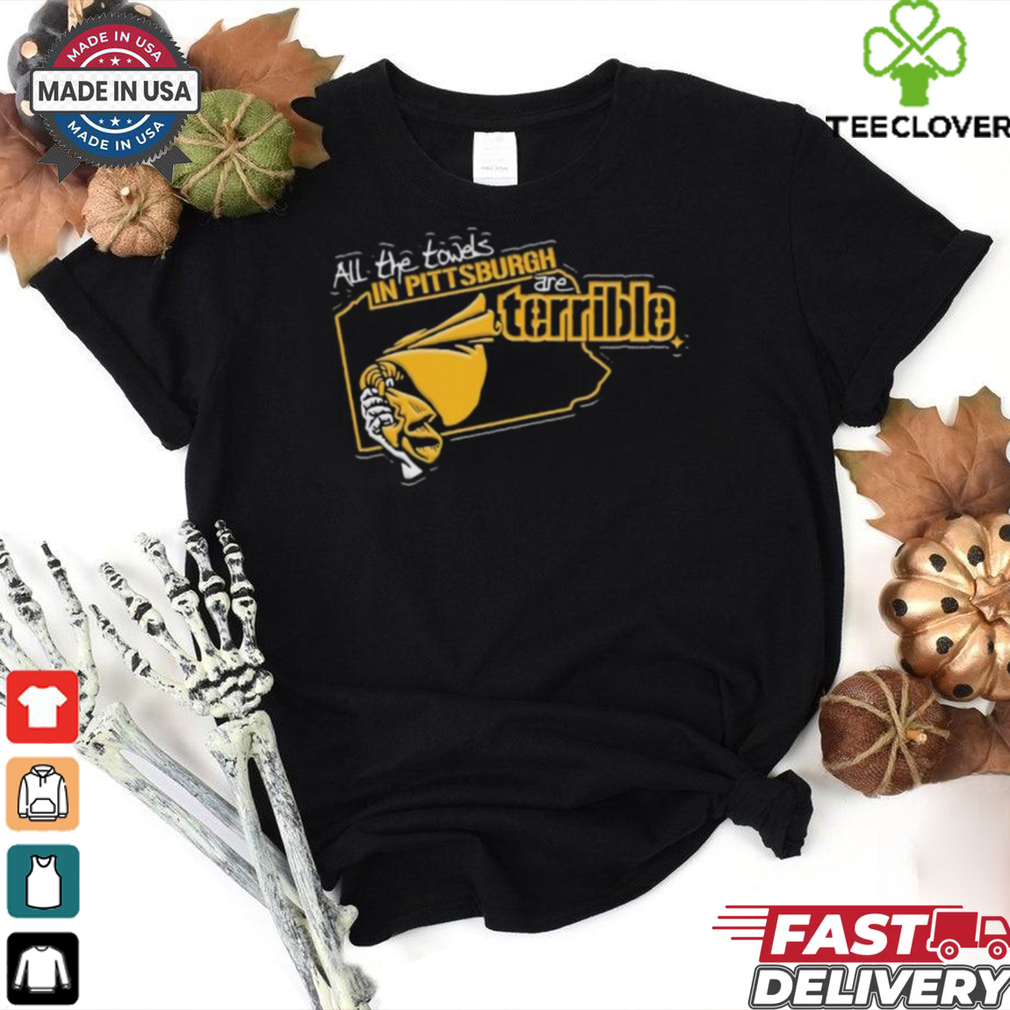 Official Official All The Towels In Pittsburgh Steelers Are Terrible Shirt Official Official All The Towels In Pittsburgh Steelers Are Terrible Shirt