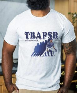 Official Official Bobby Witt Jr TBAPSB Shirt