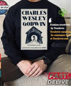 Official Official Charles Wesley Godwin Lewisburg WV August 11 2024 Poster Shirt