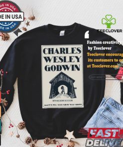 Official Official Charles Wesley Godwin Lewisburg WV August 11 2024 Poster Shirt 2 Official Official Charles Wesley Godwin Lewisburg WV August 11 2024 Poster Shirt