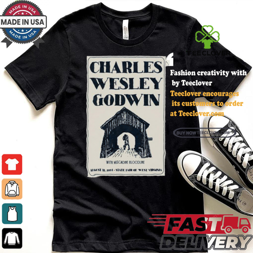 Official Official Charles Wesley Godwin Lewisburg WV August 11 2024 Poster Shirt Official Official Charles Wesley Godwin Lewisburg WV August 11 2024 Poster Shirt