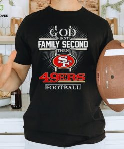 Official Official God First Family Second Then San Francisco 49ers Football 2023 Playoff Shirt