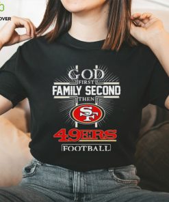 Official Official God First Family Second Then San Francisco 49ers Football 2023 Playoff Shirt