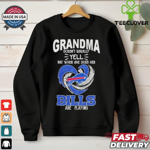Official Official Grandma Doesn’t Usually Yell But When She Does Her Buffalo Bills Are Playing X Heart Diamonds Shirt
