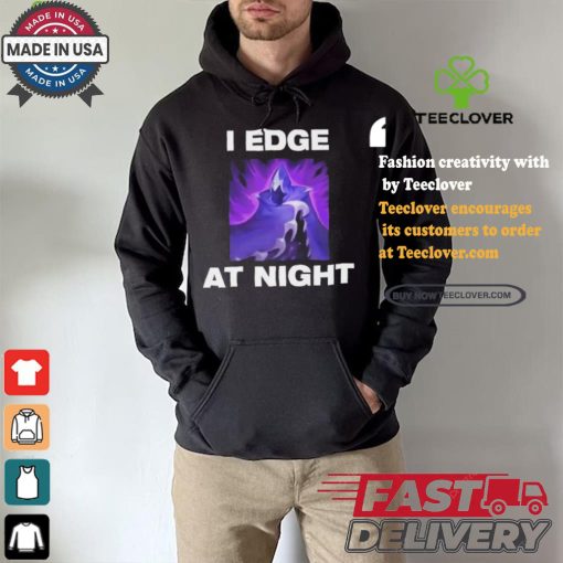 Official Official I Edge At Night Shirt