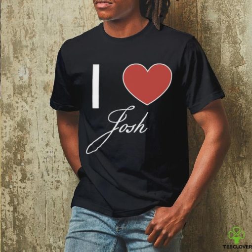 Official Official I Love Josh T Shirt
