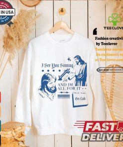 Official Official I See You Sinning And Im All For It Shirt 1 Official Official I See You Sinning And Im All For It Shirt