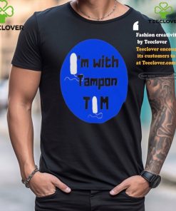 Official Official I’m with Tampon Tim Shirt