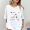 Official Official Morals of an Alley Cat Trump 2024 T Shirt