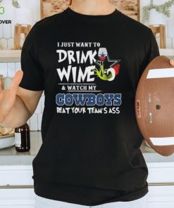 Official Official Official Grinch Christmas I Just Want To Drink Wine And Watch My Dallas Cowboys Beat Your Team’s Ass Shirt