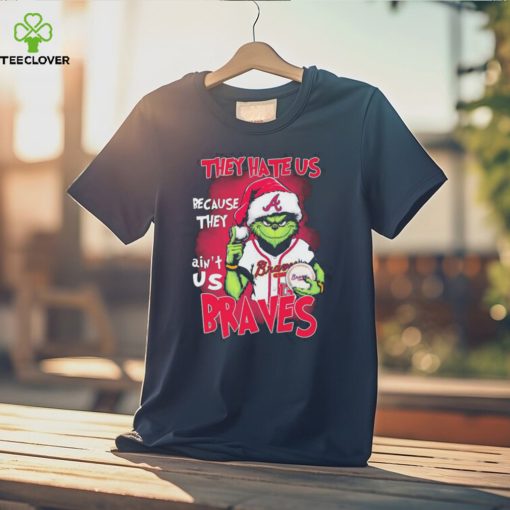 Official Official Official The Grinch They Hate Us Because They Ain’t Us Atlanta Braves Christmas Shirt