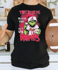 Official Official Official The Grinch They Hate Us Because They Ain’t Us Atlanta Braves Christmas Shirt