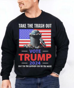 Official Official Take the trash out vote Trump 2024 don’t be the garbage truck can for the world T shirt