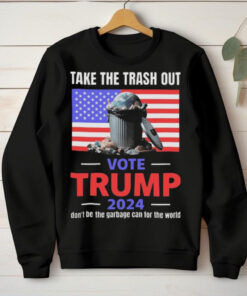Official Official Take the trash out vote Trump 2024 don’t be the garbage truck can for the world T shirt