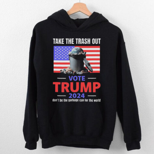 Official Official Take the trash out vote Trump 2024 don’t be the garbage truck can for the world T shirt