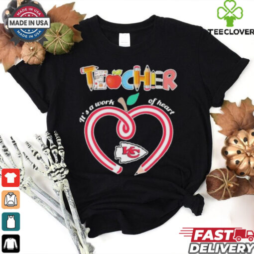 Official Official Teacher It’s A Work Of Heart Kansas City Chiefs Shirt