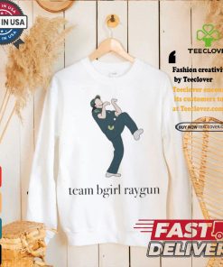 Official Official Team Bgirl Raygun Olympic Shirt