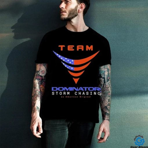 Official Official Team Dominator Storm Chasing American T Shirt