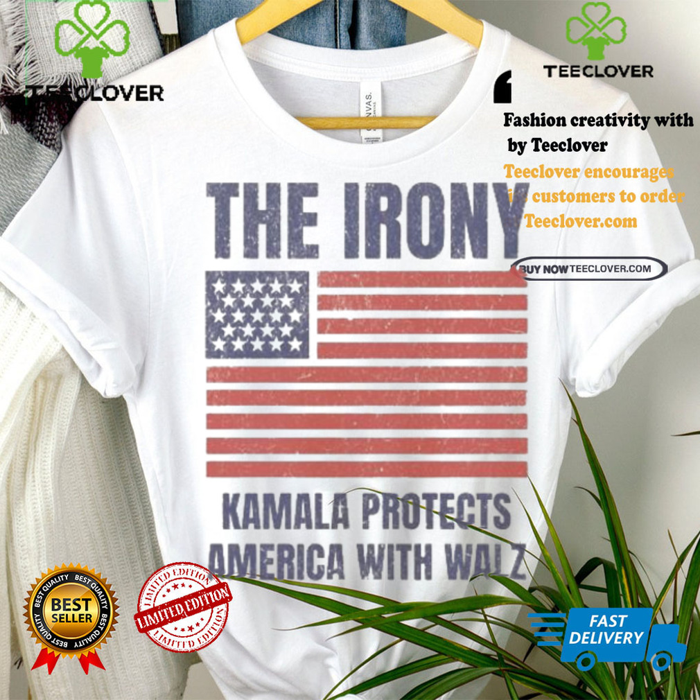 Official Official The Irony Kamala Protects America With Walz American Flag Shirt Official Official The Irony Kamala Protects America With Walz American Flag Shirt