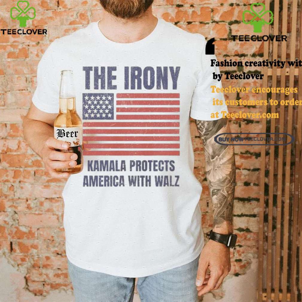Official Official The Irony Kamala Protects America With Walz American Flag Shirt Official Official The Irony Kamala Protects America With Walz American Flag Shirt
